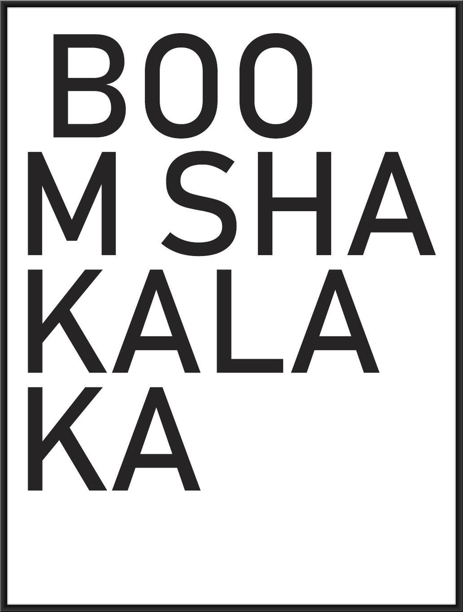 Boomshakalaka print, Boom shaka laka typography, song lyrics wall art Digital Print Collective