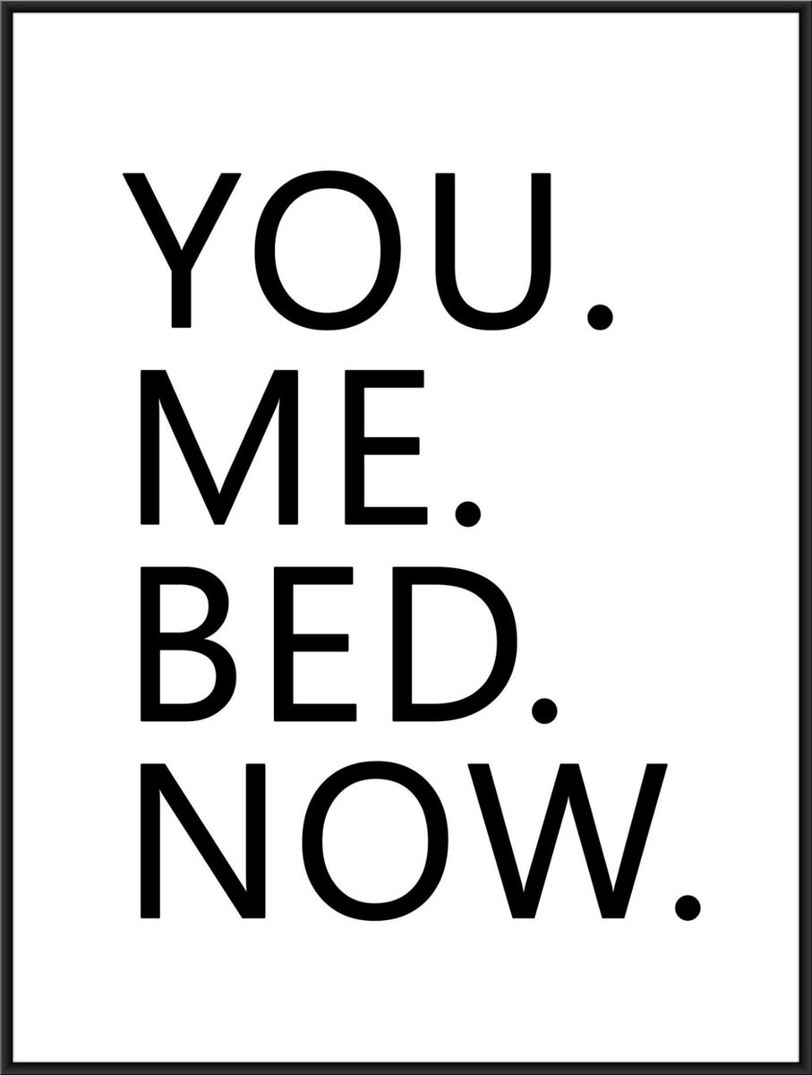 You me bed now poster, him her, bedroom art, love print, romantic art ...