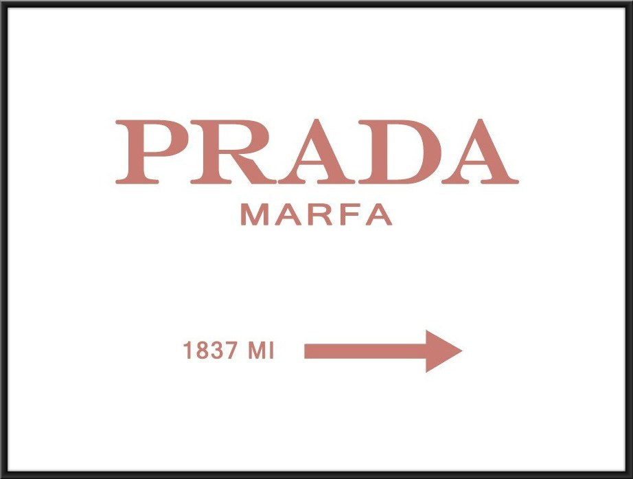 Prada Marfa ポスター 額付き Prada Marfa ポスター 額付き Prada Poster Print | URBAN ROAD